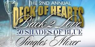 Deck of Hearts Back 2 Love Singles Mixer; 50 Shades of Blue Day Party