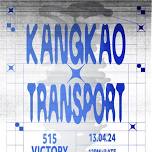 Kangkao X transport