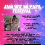 Jam Wit My Papa Festival