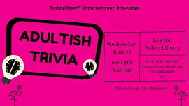 Adultish Trivia: General Trivia @ Library