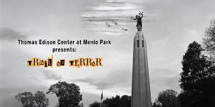 Trail of Terror 2024 — Thomas Edison Center at Menlo Park