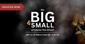 The big and small of interior fire attack