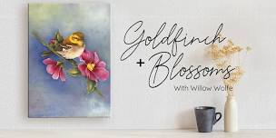 Goldfinch and Blossoms with Willow Wolfe