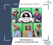 Concerts on the Square – Camel City Yacht Club, September 28th!