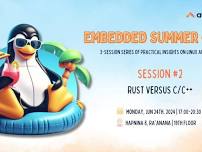 Embedded Summer Camp Session #2 - Rust Versus C: Enhancing Embedded Development