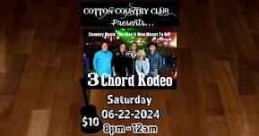 3 Chord Rodeo @ Cotton Country Club