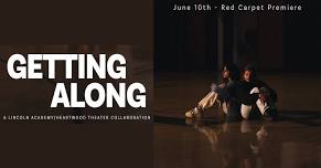 Getting Along- A Lincoln Academy/Heartwood Theater Film- Red Carpet Premiere