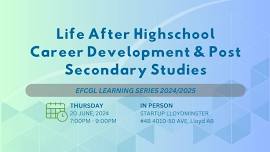 Life After Highschool - Career Development & Post Secondary Studies