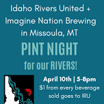 Pint Night for our Rivers - Missoula, MT — Idaho Rivers United