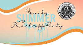 Family Summer Kick-Off Party at the Brewery!