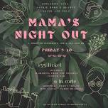 mamas night out