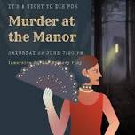 Murder at the Manor- an interactive murder mystery