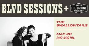 Blvd Sessions with The Swallowtails