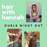 Curls Night Out - Hair with Hannah