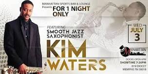 Smooth Jazz Series ft. Saxophonist Kim Waters Performing Live at 7:30 pm Mo