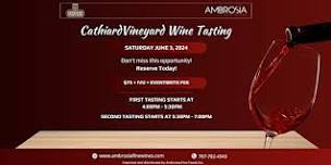 CathiardVineyard Wine Tasting • Saturday June 8, 2024