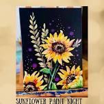 Sunflower Paint Night w/ Rena