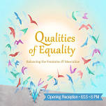 Opening Reception: Qualities of Equality