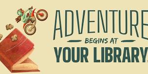 Adventure Begins at Your Library: 2024 Summer Reading Kickoff