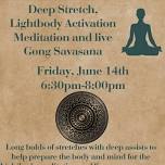 Deep stretch/Meditation/Live Gong