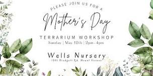 Mother's Day Terrarium Workshop