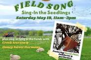 Field Song: Sing-In-The-Seedlings