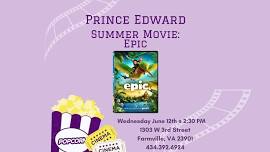 Prince Edward Summer Movie: Epic