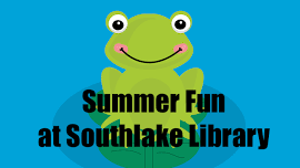 Southlake Library Summer Events