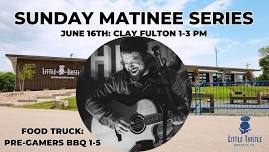 Sunday Matinee: Clay Fulton