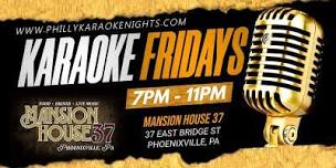 Friday Karaoke at Mansion House 37   Phoenixville - Chester County  PA ,