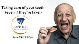 Taking Care of Your Teeth...Even if They're Fake -Guest Sapphire Denture Clinic