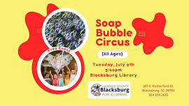 Soap Bubble Circus @ the Blacksburg Library (All Ages)