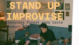 Alexandre Forest - Stand Up Improvisé - Albion Sainte-Mélanie