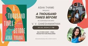 Asha Thanki presents A Thousand Time Before