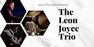 The Leon Joyce Trio – Jazz at The Cherry