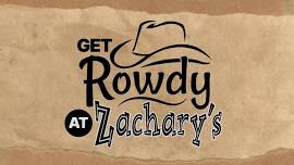 Get Rowdy at Zachary's