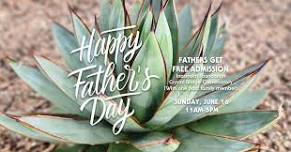 Father’s Day - FREE Admission for Dad