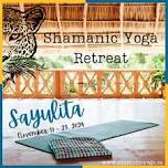 Shamanic Yoga Retreat: Sayulita, Mexico