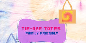 Family Friendly tie-dye totes workshop