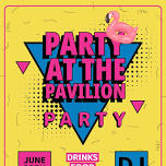 Party @ The Pavilion