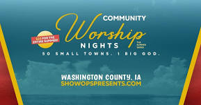 Community Worship Nights: Summer Series - Washington County, IA