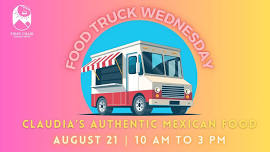 Food Truck Wednesday with Claudia's Authentic Mexican Food