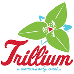 TRILLIUM — A WOMEN'S ONLY EVENT