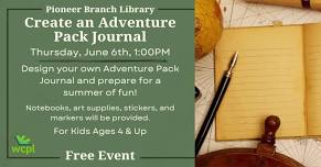 Adventure Pack Journal: Pioneer Branch Library