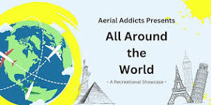 Aerial Addicts End of Year Recital 2024: All Around the World