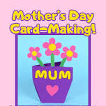 Mother's Day Card Making  — Wellfleet Cultural District and Events