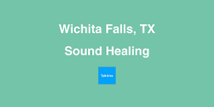 Sound Healing - Wichita Falls