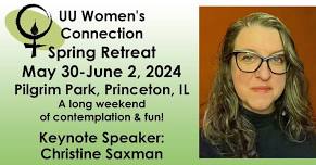 UU Women's Connection Spring Retreat 2024: Keynote Speaker Christine Saxman