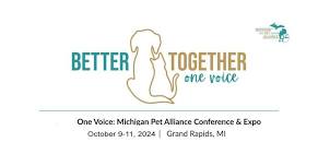 2024 One Voice: Michigan Pet Alliance Conference & Expo