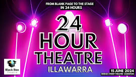 24 Hour Theatre Illawarra 2024